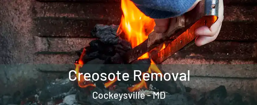  Creosote Removal Cockeysville - MD