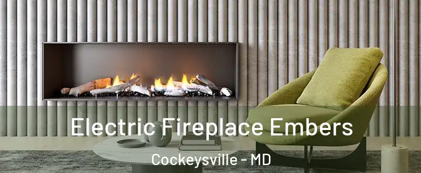  Electric Fireplace Embers Cockeysville - MD