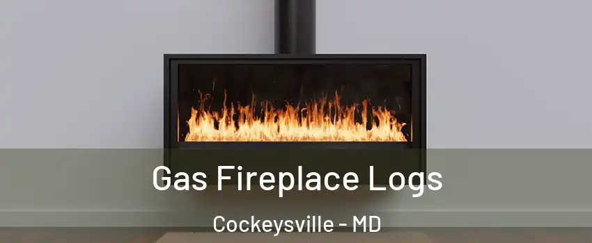 Gas Fireplace Logs Cockeysville - MD